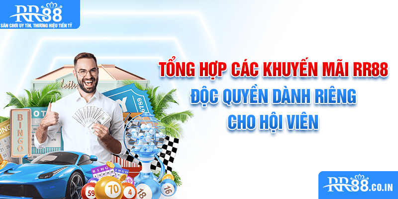 Tổng hợp các khuyến mãi RR88 độc quyền dành riêng cho hội viên