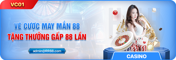 Vé cược Casino may mắn 88 RR88